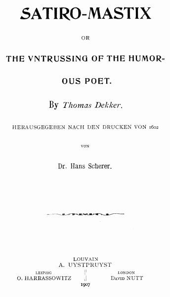Satiro-Mastix; or, the Vntrussing of the Humorous Poet cover