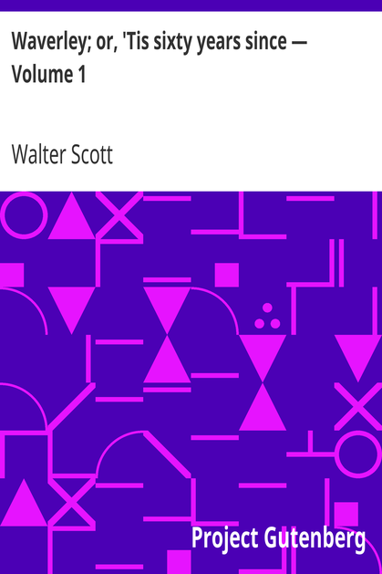 Waverley; or, 'Tis sixty years since — Volume 1 cover