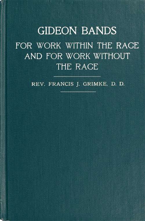 Gideon Bands for work within the race and for work without the race / a message to the colored people of the United States cover