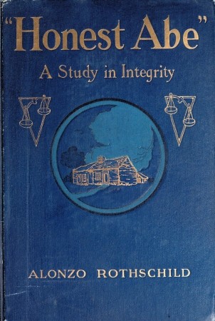 "Honest Abe": A Study in Integrity Based on the Early Life of Abraham Lincoln cover