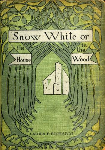 Snow-White; or, The House in the Wood cover