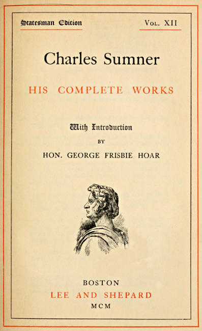 Charles Sumner: his complete works, volume 12 (of 20) cover