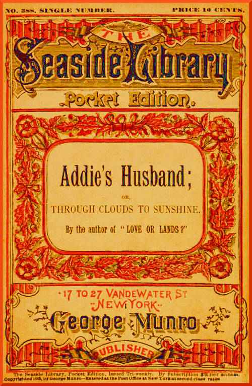 Addie's Husband; or, Through clouds to sunshine cover