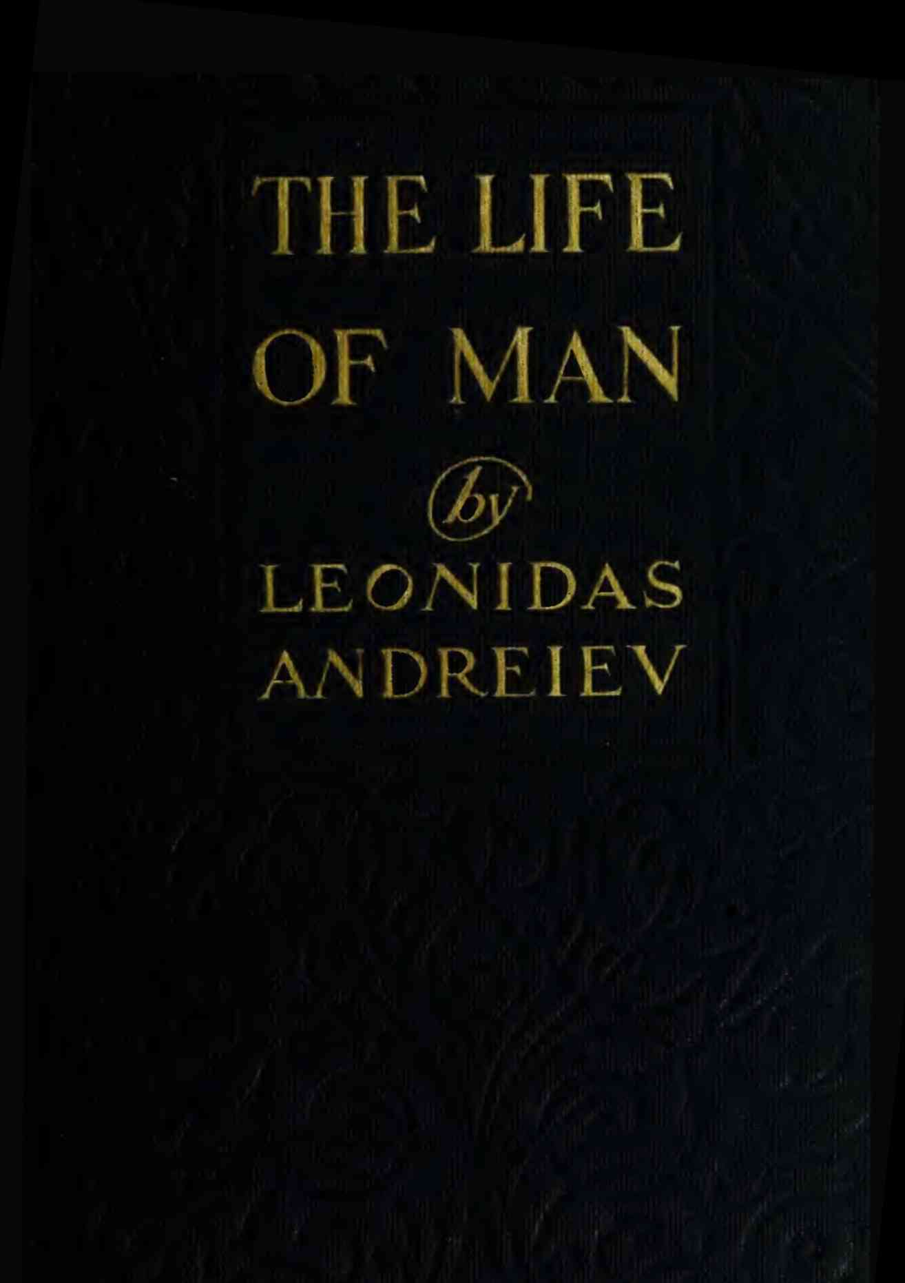 The Life of Man: A Play in Five Acts cover