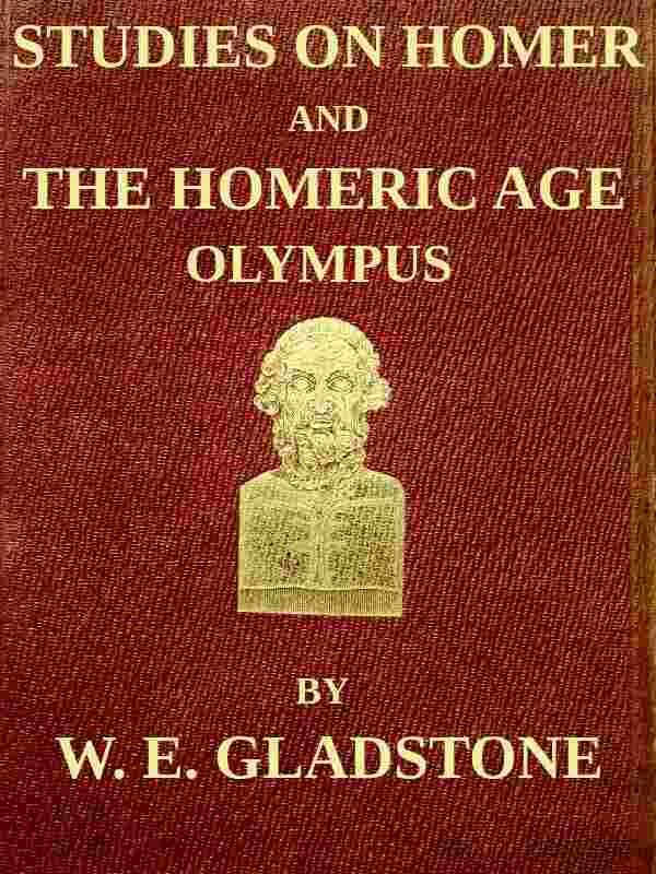 Studies on Homer and the Homeric Age, Vol. 2 of 3 / Olympus; or, the Religion of the Homeric Age cover