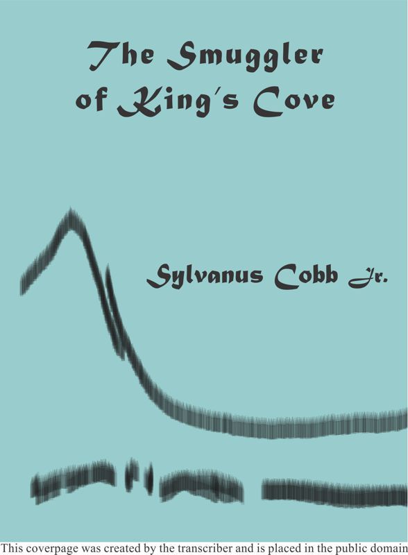 The Smuggler of King's Cove; or, The Old Chapel Mystery cover