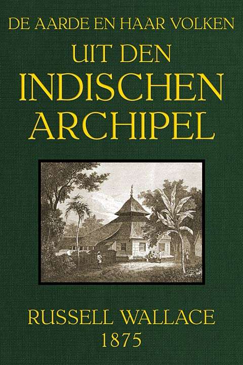 Uit den Indischen Archipel / De Aarde en haar volken, Jaargang 1875 cover
