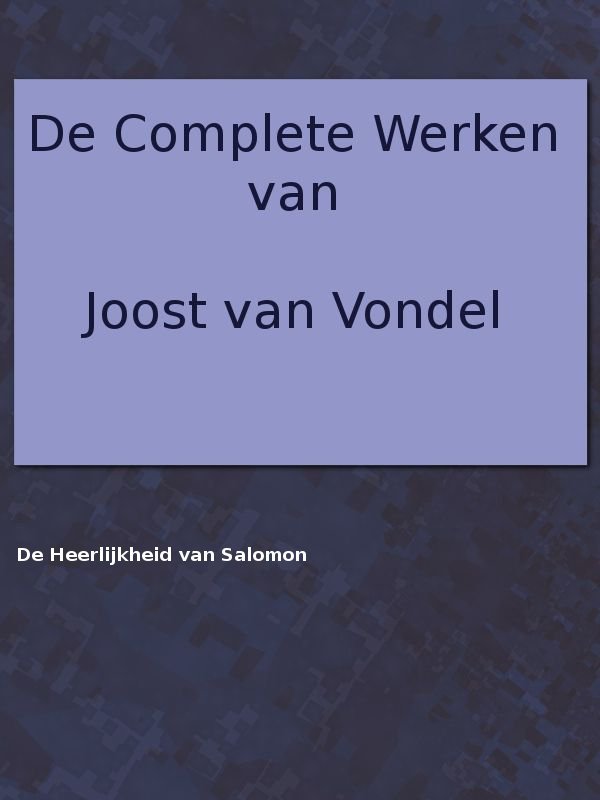 De complete werken van Joost van Vondel. De Heerlijkheid van Salomon cover