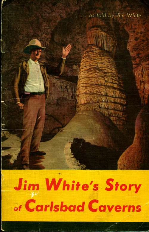 Carlsbad Caverns National Park, New Mexico / The Story of its Early Explorations, as told by Jim White cover