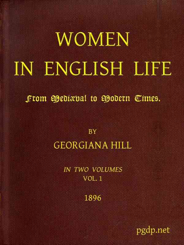 Women in English Life from Mediæval to Modern Times, Vol. I cover