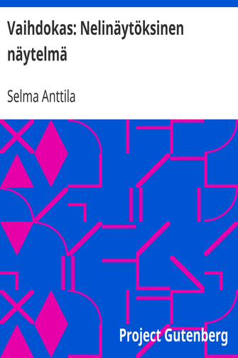 Vaihdokas: Nelinäytöksinen näytelmä cover
