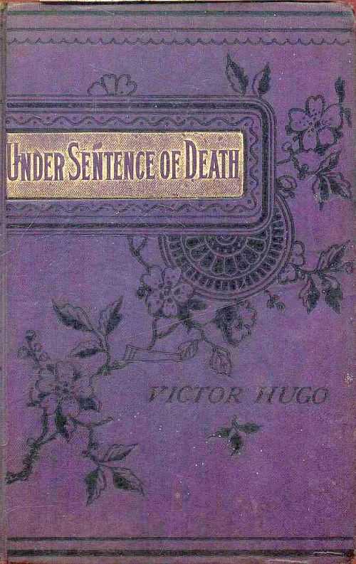 Under Sentence of Death; Or, a Criminal's Last Hours cover