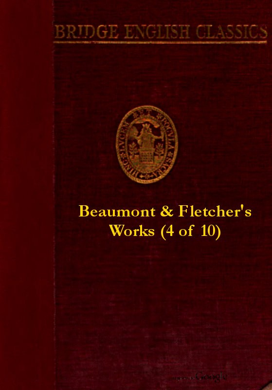 Beaumont and Fletcher's Works, Vol. 04 of 10 cover