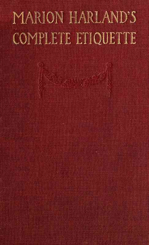 Marion Harland's Complete Etiquette / A Young People's Guide to Every Social Occasion cover