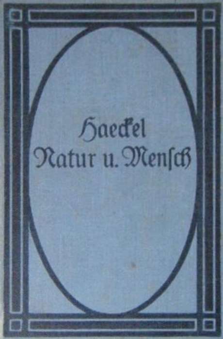 Natur und Mensch / Sechs Abschnitte aus Werken von Ernst Haeckel cover
