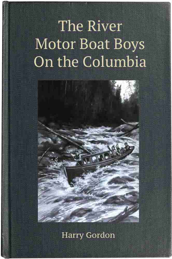 The River Motor Boat Boys on the Columbia; Or, The Confession of a Photograph cover