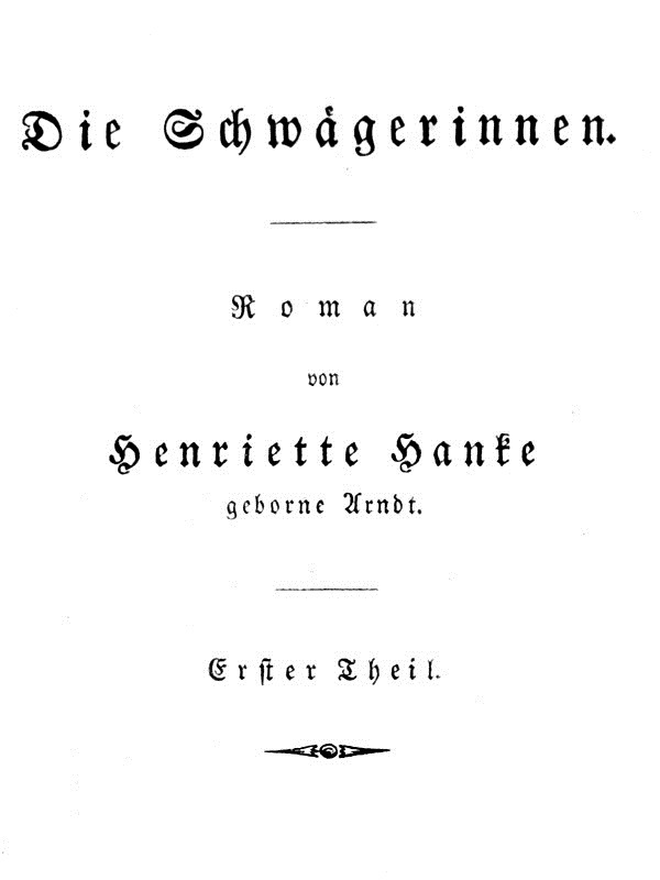 Die Schwägerinnen. Erster Theil. cover
