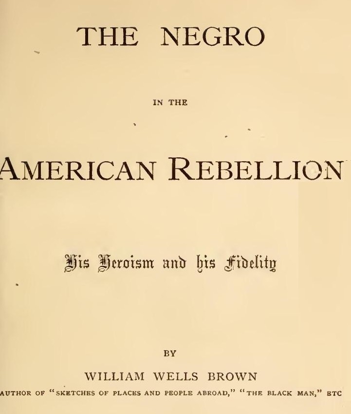 The Negro in the American Rebellion: His Heroism and His Fidelity cover
