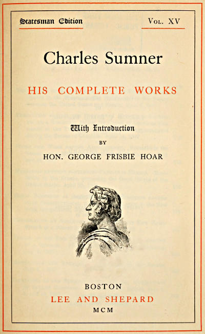 Charles Sumner: his complete works, volume 15 (of 20) cover