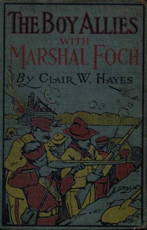 The Boy Allies with Marshal Foch; or, The Closing Days of the Great World War cover