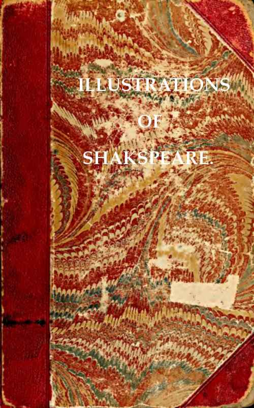 Illustrations of Shakspeare, and of Ancient Manners: / with Dissertations on the Clowns and Fools of Shakspeare; on a Collection of Popular Tales Entitled Gesta Romanorum; and on the English Morris dance. cover