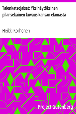 Talonkatsojaiset: Yksinäytöksinen pilansekainen kuvaus kansan elämästä cover