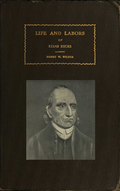 The Life and Labors of Elias Hicks cover