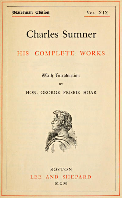 Charles Sumner: his complete works, volume 19 (of 20) cover