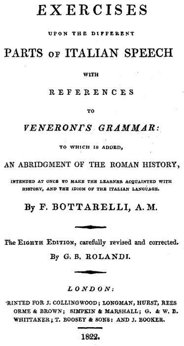 Exercises upon the Different Parts of Italian Speech, with References to Veneroni's Grammar / to which is added an abridgement of the Roman history, intended at once to make the learner acquainted with history, and the idiom of the Italian language cover