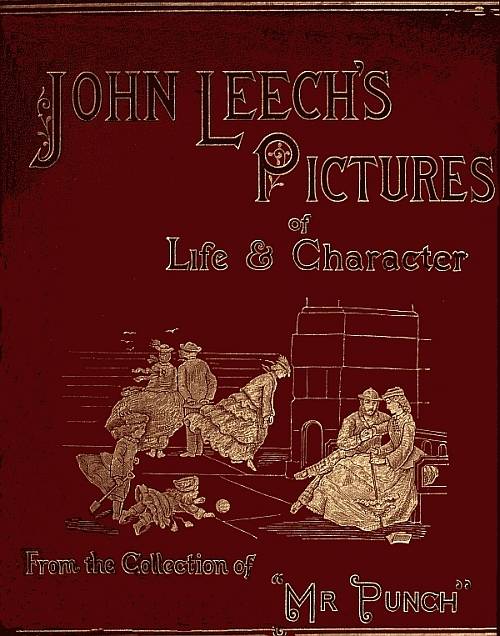 John Leech's Pictures of Life and Character, Vol. 2 (of 3) / From the Collection of "Mr. Punch" cover