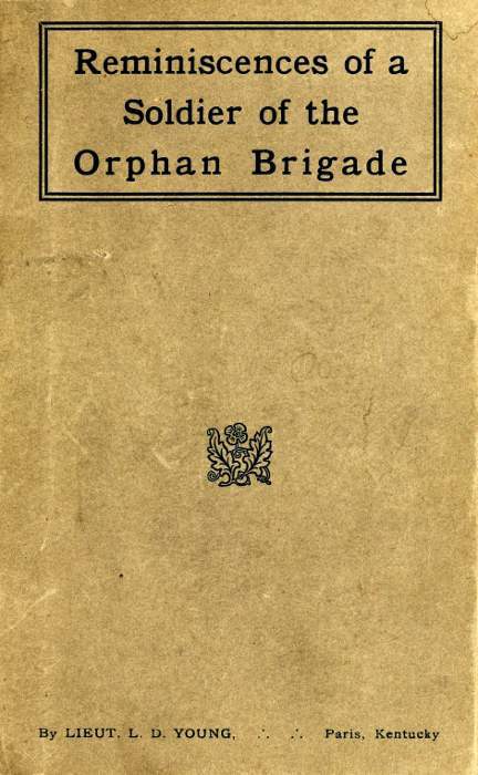 Reminiscences of a Soldier of the Orphan Brigade cover