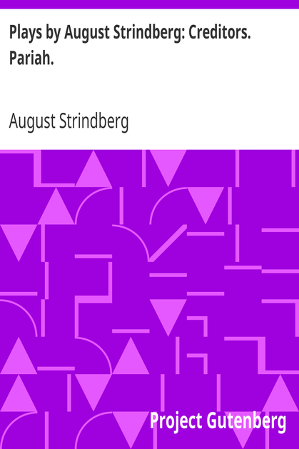 Plays by August Strindberg: Creditors. Pariah. cover