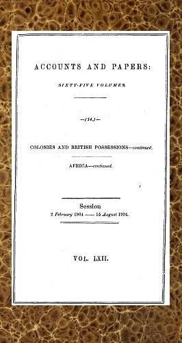 Correspondence and Report from His Majesty's Consul at Boma Respecting the Administration of the Independent State of the Congo [and Further Correspondence] cover