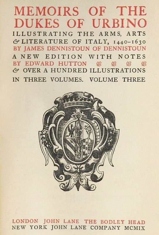 Memoirs of the Dukes of Urbino, Volume 3 (of 3) / Illustrating the Arms, Arts, and Literature of Italy, from 1440 To 1630 cover