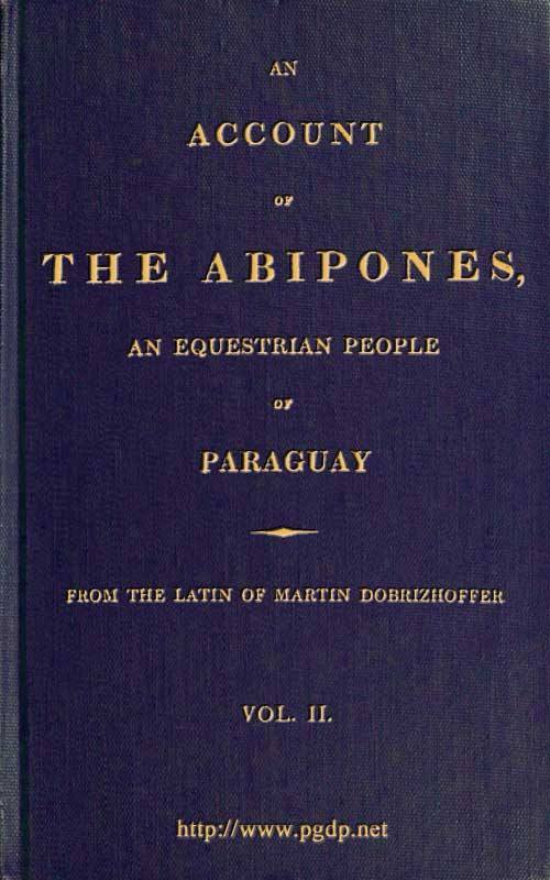 An Account of the Abipones, an Equestrian People of Paraguay, (2 of 3) cover