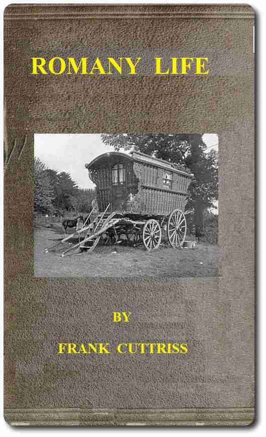 Romany Life / Experienced and Observed during many Years of Friendly Intercourse with the Gypsies cover
