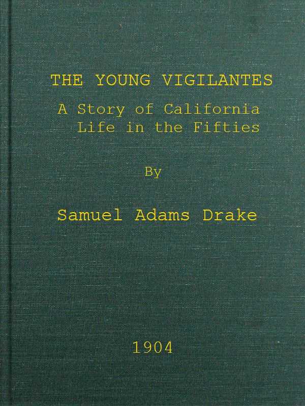 The Young Vigilantes: A Story of California Life in the Fifties cover