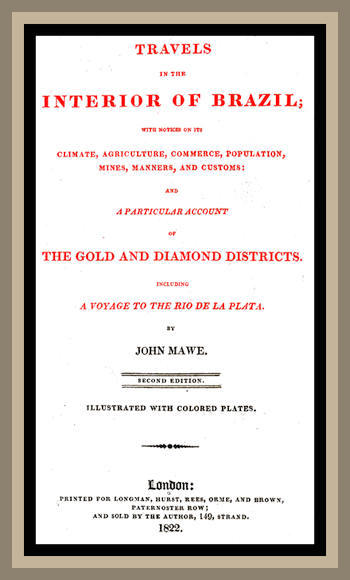 Travels in the interior of Brazil / with notices on its climate, agriculture, commerce, population, mines, manners, and customs: and a particular account of the gold and diamond districts. cover