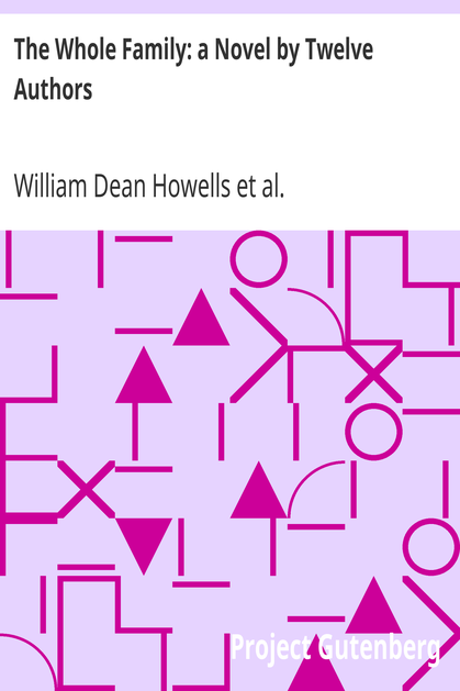 The Whole Family: a Novel by Twelve Authors cover