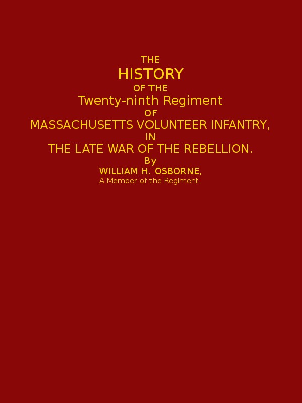 The History of the Twenty-ninth Regiment of Massachusetts Volunteer Infantry / in the Late War of the Rebellion cover
