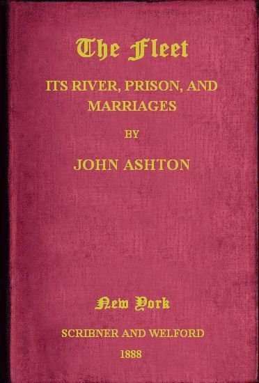 The Fleet: Its Rivers, Prison, and Marriages cover