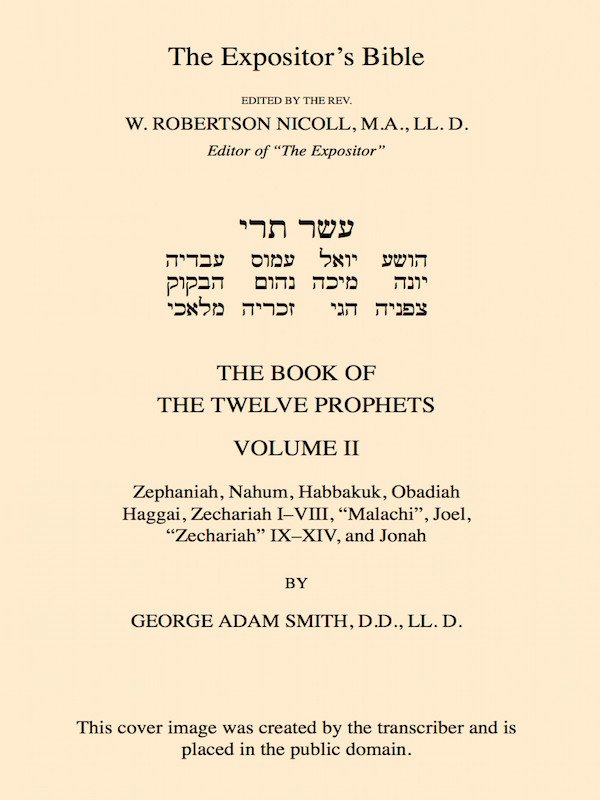 The Expositor's Bible: The Book of the Twelve Prophets, Vol. 2 / Commonly Called the Minor cover