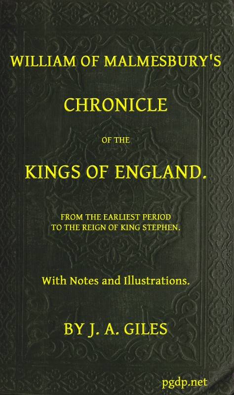 William of Malmesbury's Chronicle of the Kings of England / From the earliest period to the reign of King Stephen cover