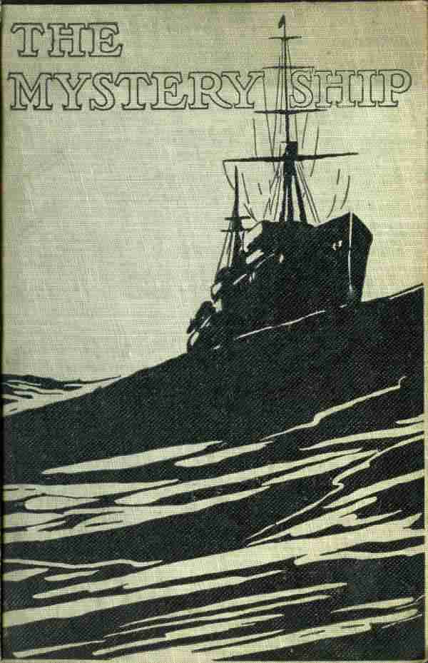The Mystery Ship: A Story of the 'Q' Ships During the Great War cover