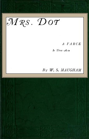 Mrs. Dot: A Farce cover
