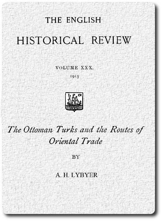 The Ottoman Turks and the Routes of Oriental Trade / from The English Historical Review, October 1915 cover