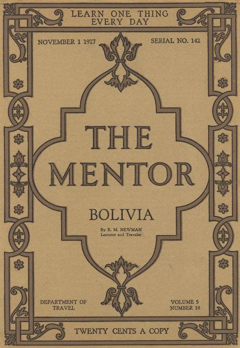 The Mentor: Bolivia, vol. 5, Num. 18, Serial 142, November 1, 1917 cover