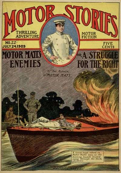 Motor Matt's Enemies; or, A Struggle for the Right / Motor Stories Thrilling Adventure Motor Fiction No. 22, July 24, 1909 cover