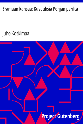 Erämaan kansaa: Kuvauksia Pohjan periltä cover