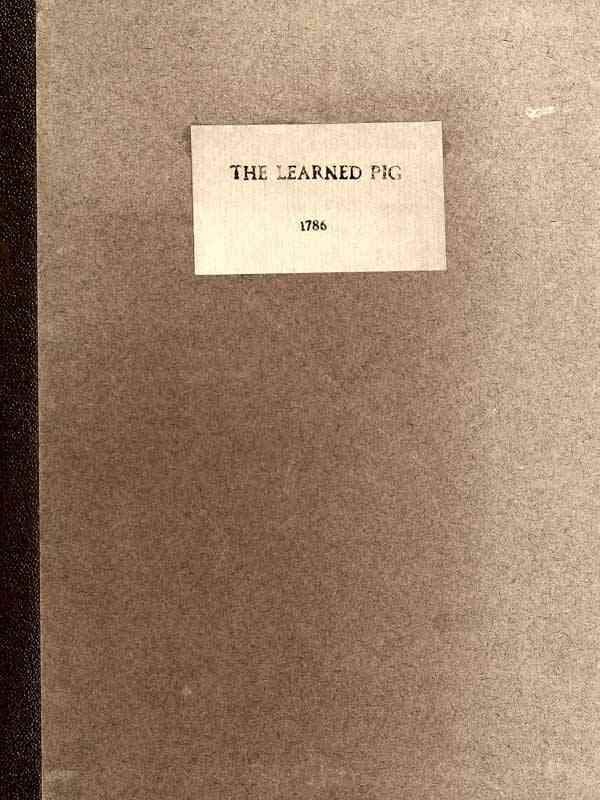 Anecdotes of the Learned Pig / With Notes, Critical and Explanatory, and Illustrations from Bozzy, Piozzi &c. &c. cover